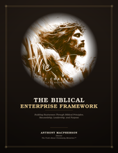 Load image into Gallery viewer, The Biblical Enterprise Framework